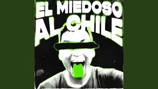 EL MIEDOSO AL CHILE (Slowed)