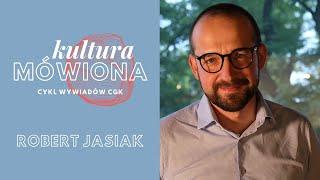 KULTURA MÓWIONA: ROBERT JASIAK DYREKTOR OPK „GAUDE MATER” | CZĘSTOCHOWA