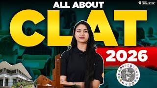 CLAT 2026: Complete Guide Exam Pattern, Syllabus & Everything You Need to Know