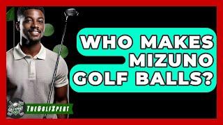 Who Makes Mizuno Golf Balls? - The Golf Xpert