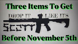 Three Items To Pick Up Before November 5th!