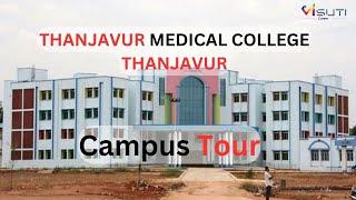 THANJAVUR MEDICAL COLLEGE THANJAVUR Complete campus tour of your dream college #visuticareer #mbbs