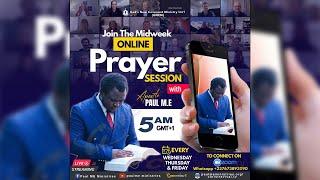 MIDWEEK ONLINE PRAYER SESSION WITH APOSTLE PAUL M.E (31/05/2024)