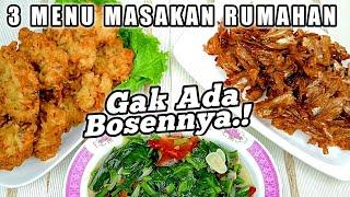 Gak Ada Bosennya.! 3 Menu Masakan Sederhana Sehari-Hari (Masak Hemat 3 Menu #26)