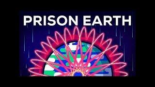 Prison Planet | Why Earth Is A Prison and How To Escape It