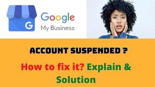 Google my business suspended due to quality issues ? How to activate the Business Listing