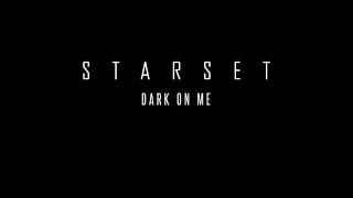 Starset - Dark On Me - Extended Version