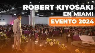 Como lograr la Libertad Financiera y el Resumen del Evento de Robert Kiyosaki en Miami y Mexico!