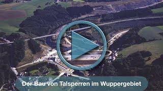 Der Bau von Talsperren im Wuppergebiet