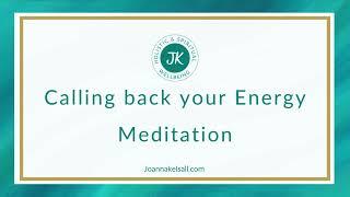 Calling back your energy Meditation