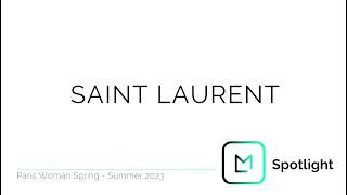 Saint Laurent | Paris Fashion Week | SS23 | Launchmetrics Spotlight