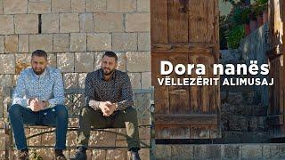 Vellezerit Alimusaj - Dora e nanes