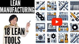 Lean manufacturing and 18 essential lean manufacturing tools