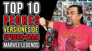 TOP 10 PEORES VERSIONES DE SPIDERMAN EN MARVEL LEGENDS