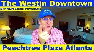 The Westin Peachtree Plaza Hotel Atlanta Downtown | Der HON PrivateJet