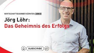 Jörg Löhr: Das Geheimnis des Erfolgs | WKK