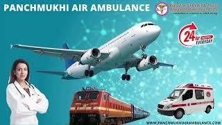 Acquire Panchmukhi Air Ambulance from Guwahati to Mumbai with Sufficient Medical Aids