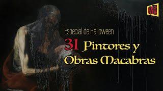 31 Pinturas y Artistas MACABROS | ESPECIAL HALLOWEEN  