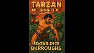 Tarzan the Invincible by Edgar Rice Burroughs | English Audiobook