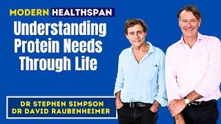 Understanding Protein Needs Through Life Scientific Insight | Drs Steve Simpson & Dave Raubenheimer