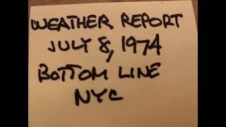 WEATHER REPORT July 8, 1974 BOTTOM LINE NYC