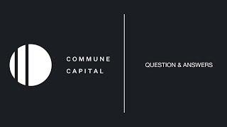 Commune Capital Q&A's