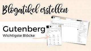 Wordpress Blogbeitrag Erstellen - Die wichtigsten Blöcke im Gutenberg Editor