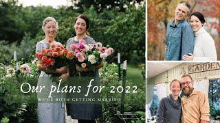 Our Plans for 2022  |  We're both getting married!  |  Will there be a garden this year?