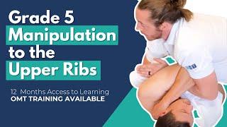 How to do a Grade 5 Manipulation to the Upper Ribs