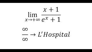 Calculus Help: Find the limits - lim(x→+∞)⁡ (x+1)/(e^x+1) - Techniques - SOLVED!!!