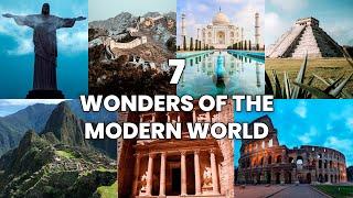 The New 7 Wonders of the Modern World