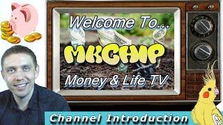 MKChip: Money & LIfe TV  [Official Channel Trailer] Thank You Subscribers!