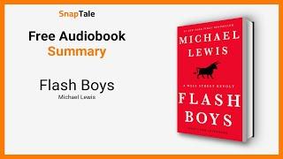 Flash Boys by Michael Lewis: 8 Minute Summary