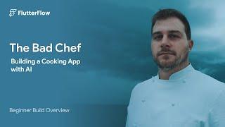 The Bad Chef: Building a Cooking App with AI