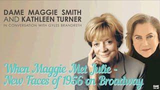 When Maggie Met Julie Andrews - New Faces of 1956 on Broadway (2021) - Maggie Smith, Gyles Brandreth