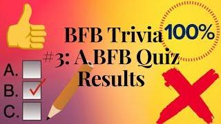 BFB Trivia #3: A BFB Quiz Results