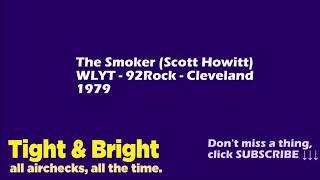 The Smoker - Scott Howitt - WLYT (92 Rock) - Cleveland - 1979 - Radio Aircheck