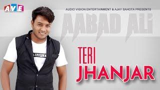 Latest Song 2020 || TERI JHANJAR || ADDAB ALI || Audio Vision Entertainment