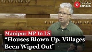 Manipur MP Angomcha Bimol Akoijam Speaks on Manipur Violence In Lok Sabha, Delivers Strong Rebuke