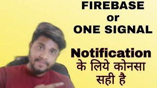 Firebase Vs Onesignal - How to send notification With Firebase - Which One Is Best For app