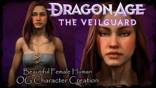 DRAGON AGE: THE VEILGUARD || Beautiful Human [Original Character #25] - Female Character Creation