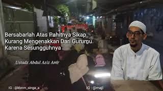 NASEHAT Ustadz Abdul Aziz Amrullah S.Pd.i