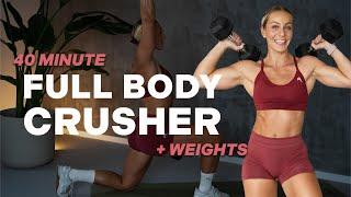 40 MIN TOTAL BODY CRUSHER | FULL BODY | + Weights | Strength and Conditioning | HIIT Finisher