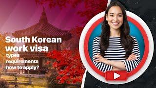 South Korean work visa - types | requirements | how to apply?