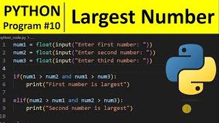 Python Program #10 - Find the Largest Among Three Numbers in Python