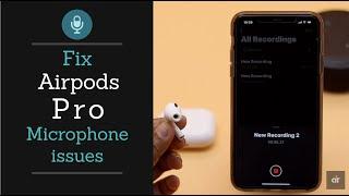 Fix Microphone Problem on Airpods Pro | Airpods Pro Microphone Not Working Issue Fixed