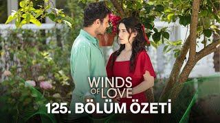 Rüzgarlı Tepe 125. Bölüm Özeti | Winds of Love Episode 125 Recap (Eng Sub)