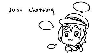【Just Chatting】Casual Conversations