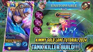 TUTORIAL MAIN KIMMY GOLD LANE & BUILD KIMMY TERSAKIT 2024 | KIMMY BEST BUILD 2024 - KIMMY MLBB