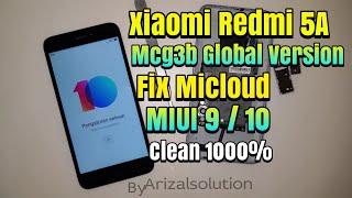 Unlock Remove Xiaomi Redmi 5A Micloud Riva Global Version MCG3B Support Miui 10 Clean 100%